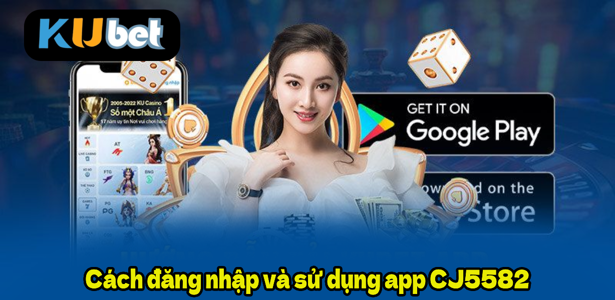 Cách đăng nhập và sử dụng app CJ5582